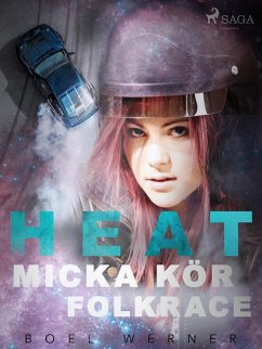 Heat: Micka kör folkrace (eBook, ePUB) - Werner, Boel