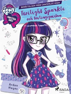 Cover Equestria Girls - Twilight Sparkle och tävlingsgnistan (eBook, ePUB)