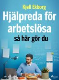 Hjälpreda för arbetslösa: så här gör du (eBook, ePUB)