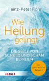 Wie Heilung gelingt (eBook, ePUB)