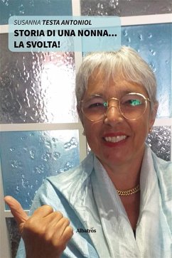 Cover Storia di una nonna... La svolta (eBook, ePUB)