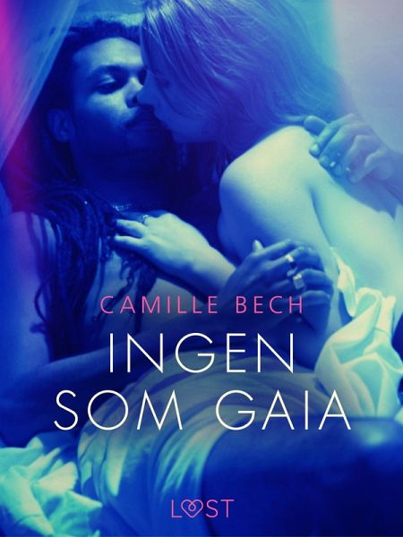 Ingen som Gaia - erotisk novell (eBook, ePUB)
