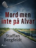 Mord men inte på Alvar (eBook, ePUB)