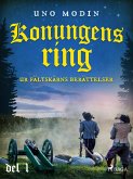 Konungens ring : ur Fältskärns berättelser, del 1. (eBook, ePUB) Konungens ring : ur Fältskärns berättelser, del 1. (eBook, ePUB)