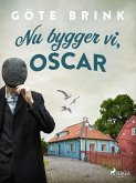Nu bygger vi, Oscar (eBook, ePUB)