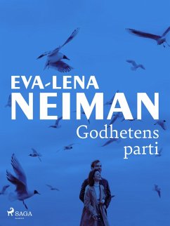 Godhetens parti (eBook, ePUB) - Neiman, Eva-Lena