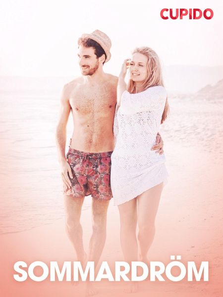 Sommardröm - erotiska noveller (eBook, ePUB)