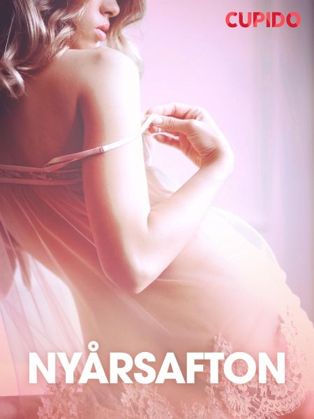Nya°rsafton - erotiska noveller (eBook, ePUB)