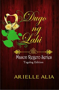 Dugo ng Lahi (Mason Regero Series Tagalog Edition, #3) (eBook, ePUB) - Alia, Arielle