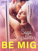 Be mig - erotisk novell (eBook, ePUB) Be mig - erotisk novell (eBook, ePUB)
