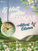 Ej blott gyllne dagar (eBook, ePUB)