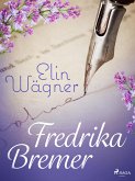 Fredrika Bremer (eBook, ePUB) Fredrika Bremer (eBook, ePUB)