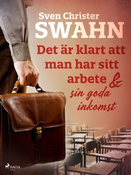 Det är klart att man har sitt arbete och sin goda inkomst (eBook, ePUB)