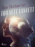 Tro Vett Vanvett (eBook, ePUB)
