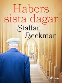 Habers sista dagar (eBook, ePUB) - Beckman, Alice Staffan