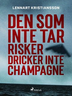 Cover Den som inte tar risker dricker inte champagne (eBook, ePUB)