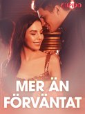Mer än förväntat - erotiska noveller (eBook, ePUB)