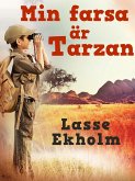 Min farsa är Tarzan (eBook, ePUB)