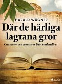 Där de härliga lagrana gror (eBook, ePUB) Där de härliga lagrana gror (eBook, ePUB)