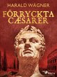Förryckta cæsarer (eBook, ePUB) - Bild 1