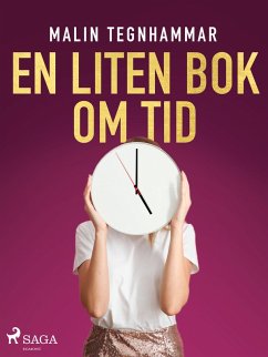 En liten bok om tid (eBook, ePUB) - Tegnhammar, Malin