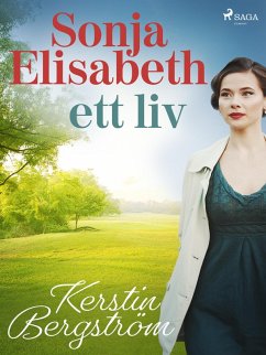 Sonja Elisabeth - ett liv (eBook, ePUB) - Bergström, Kerstin