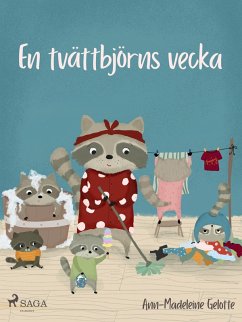 En tvättbjörns vecka (eBook, ePUB) - Gelotte, Ann-Madeleine