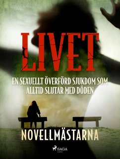 Cover Livet - en sexuellt överförd sjukdom som alltid slutar med döden (eBook, ePUB)