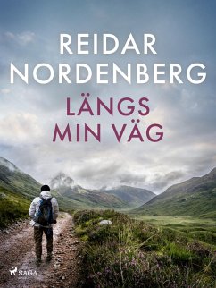 Längs min väg (eBook, ePUB) - Nordenberg, Reidar