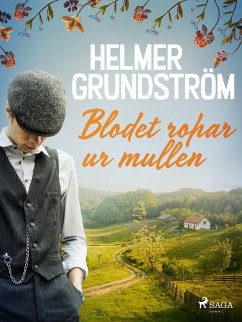 Blodet ropar ur mullen (eBook, ePUB) - Grundström, Helmer