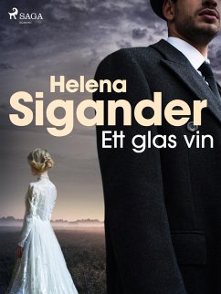 Ett glas vin (eBook, ePUB) - Sigander, Helena