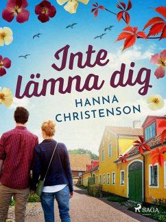 Inte lämna dig (eBook, ePUB) - Christenson, Hanna