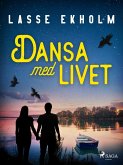Dansa med livet (eBook, ePUB)
