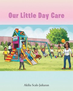 Our Little Day Care (eBook, ePUB) - Scale-Jaikaran, Akilia