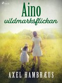 Aino - vildmarksflickan (eBook, ePUB)