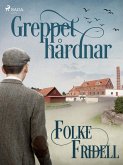 Greppet hårdnar (eBook, ePUB)