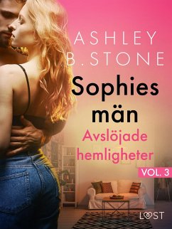 Sophies män 3: Avslöjade hemligheter - erotisk novell (eBook, ePUB) - Stone, Ashley B.