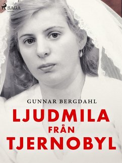 Ljudmila från Tjernobyl (eBook, ePUB) - Bergdahl, Gunnar