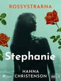 Rossystrarna del 2: Stephanie (eBook, ePUB)
