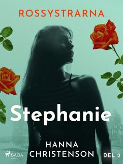 Rossystrarna del 2: Stephanie (eBook, ePUB) - Christenson, Hanna