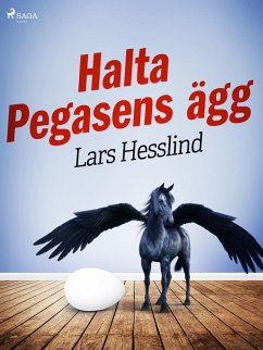 Cover Halta Pegasens ägg (eBook, ePUB)