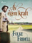 Av egen kraft (eBook, ePUB)