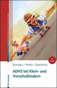 ADHS bei Klein- und Vorschulkindern - Brandau, Hannes;Pretis, Manfred;Kaschnitz, Wolfgang