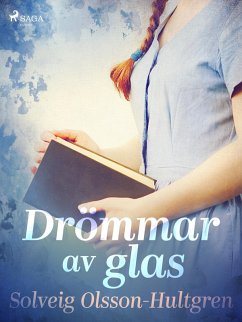 Drömmar av glas (eBook, ePUB) - Olsson-Hultgren, Solveig