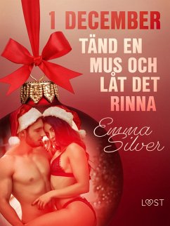Cover 1 december: Tänd en mus och låt det rinna - en erotisk julkalender (eBook, ePUB)