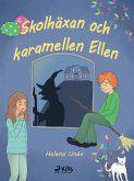 Skolhäxan och karamellen Ellen (eBook, ePUB)