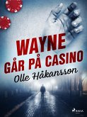 Wayne går på casino (eBook, ePUB)