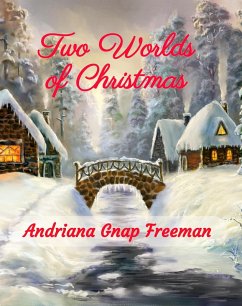 Two Worlds of Christmas (eBook, ePUB) - Freeman, Andriana Gnap
