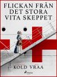 Flickan från det stora vita skeppet... - Bild 1