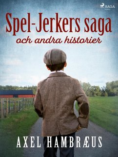 Spel-Jerkers saga och andra historier (eBook, ePUB) - Hambræus, Axel